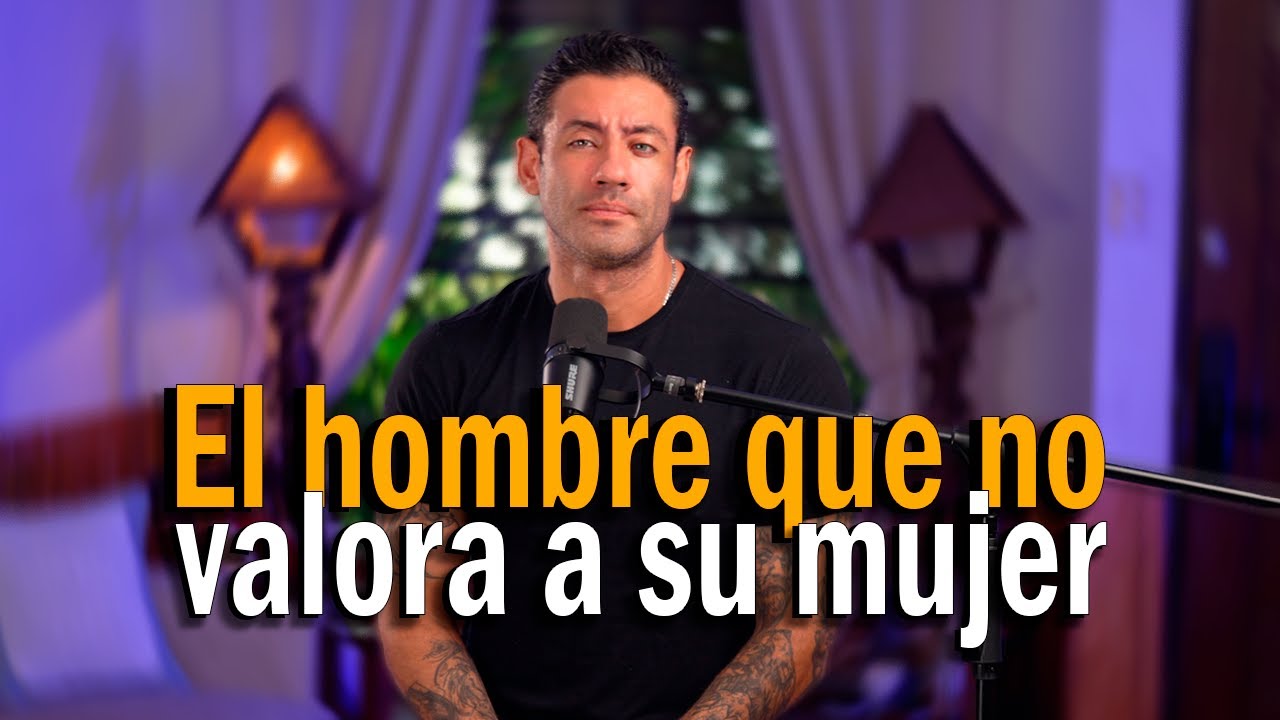 EL HOMBRE QUE NO VALORA A UNA BUENA MUJER.