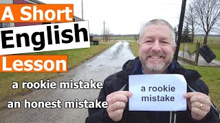 Learn The English Phrases A Rookie Mistake And An Honest Mistake 