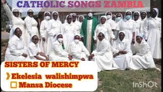 Sisters of Mercy_Ekelesia walishimpwa(official audio). #Catholic #songs #Zambia