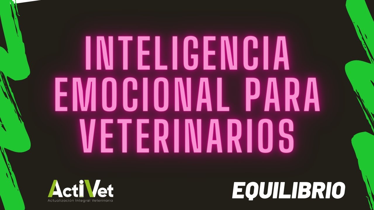 Inteligencia emocional para veterinarios