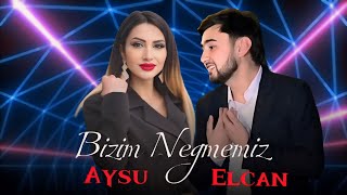 Aysu Semkirli ft Elcan Umid - Bizim Negmemiz (Official Music Video)