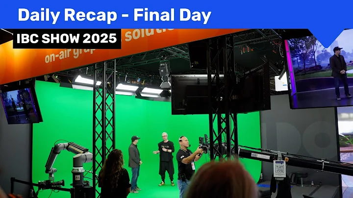 Daily Recap - Final Day @IBCshow