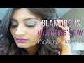 How To: Glamorous Valentine&#39;s Day Makeup Tutorial
