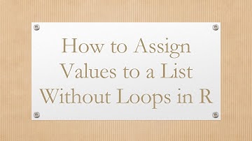 How to Assign Values to a List Without Loops in R