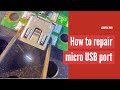 How to Repair a Micro USB Port: Soldering lesson
