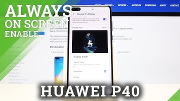 Customize and Change Always On Display Option - HUAWEI P40