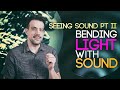 Seeing Sound Pt. 2 - How To See Actual Sound Waves In The Air