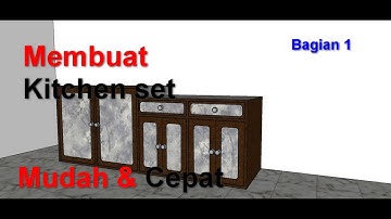 Tutorial Sketchup| Membuat Kitchen set sederhana (Bagian 1)