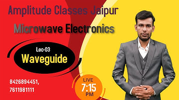 Lec 03 Waveguides || M.Sc. Final Microwave Electronics by Ashish Sharma Amplitude Classes Jaipur
