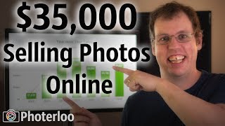 How I made 35K Selling Photos Online