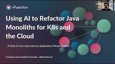 J4K 2022 Conference Session: Using AI to Refactor Java Monoliths for K8s and the Cloud