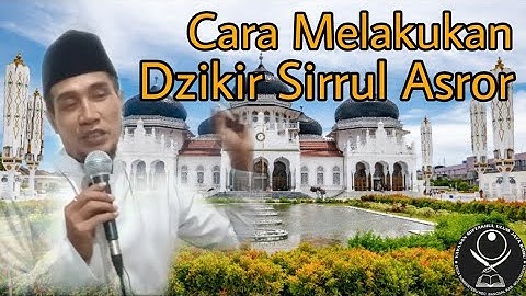 Cara Melakukan Dzikir Sirrul Asror