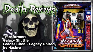 Death Reviews: Galaxy Shuttle - Leader - Legacy United