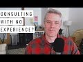 [Beginners] How to Get into Consulting Without Experience
