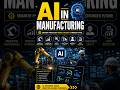 AI in Manufacturing: Smarter Production Today
