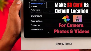 How to Make SD Card As Default Location for Camera Photos And Videos on Samsung Galaxy Tab A8!