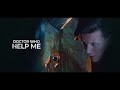 Doctor Who | HELP ME