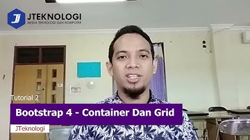 Tutorial Bootstrap 4 - Seri Ke 2 : Container Dan Grid Bootstrap 4