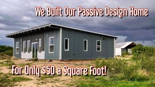 Full Cost \& Tour | DIY Passive Design Home Build 2022 Small, Simple, Modern, Off-Grid