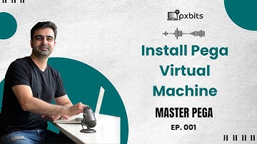 How to Install Pega VM in Windows PC - pxBits Master Pega Tutorial