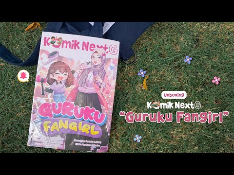 Unboxing Komik Next G Guruku Fangirl