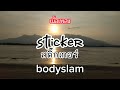 bodyslam - sticker  (เนื้อเพลง) Mp3 Song