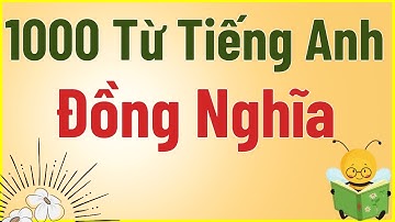 1000 từ tiếng Anh đồng nghĩa