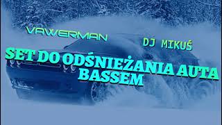 Vawerman x DJ MIKUŚ - Set do odśnieżania auta bassem
