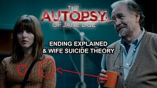 The Autopsy Of Jane Doe | Ending Explained & Dead Wife Suicide Theory