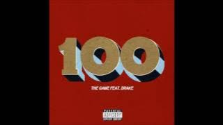 The Game - 100 [feat Drake] (Explicit) [HD/HQ]