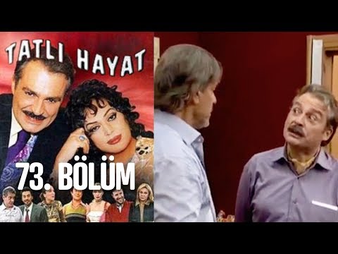 Tatlı Hayat 73. Bölüm