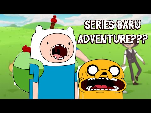 SERIAL BARU ADVENTURE TIME!!!