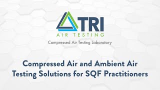 Compressed Air and Ambient Air Testing solutions for SQF Practitioners