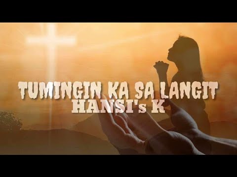 TUMINGIN KA SA LANGIT | HANSI's K COVER #coversong #tagalogworshipsongs #hansiskitchen #music #fyp