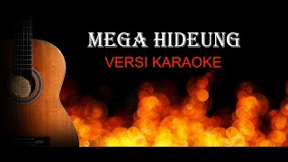 MEGA HIDEUNG (Karaoke) Nostalgia Zaman Baheula