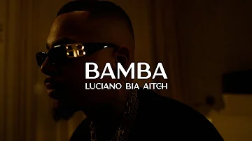 LUCIANO ft. BIA & AITCH - BAMBA