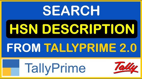 SEARCH HSN DESCRIPTION FROM TALLY PRIME 2.0 | NEW FEATURES FROM