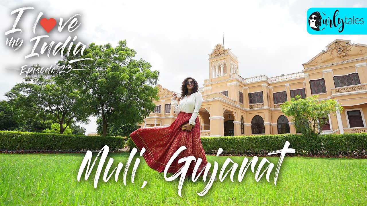 I Stayed At 85-Yr Old Ambika Nivas Palace & Explored Muli In Gujarat | I Love My India Ep 23 |