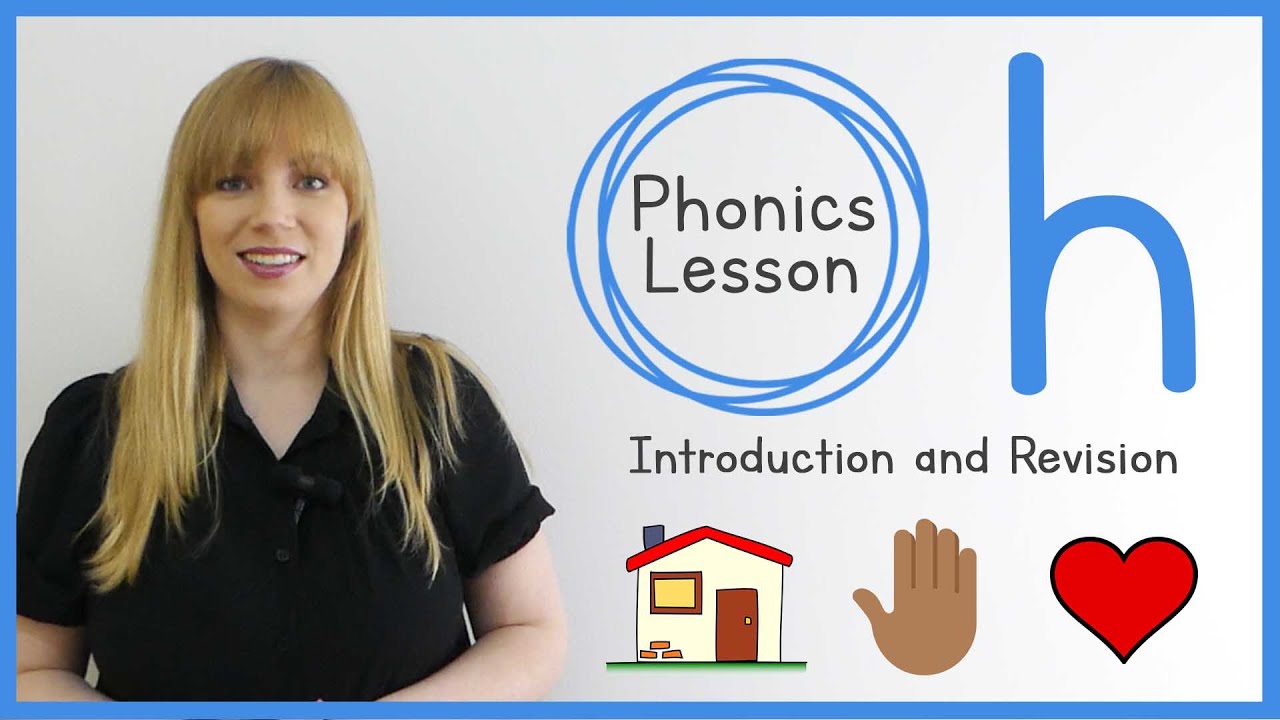 h - Phonics Lesson - Introduction and Revision