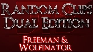 DualRandom Clips / Freeman & Wolfinator