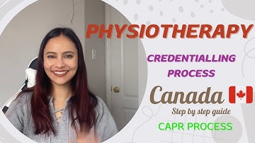 How to Apply for Physiotherapy Credential Evaluation in Canada? Process, Costs, Timeline, and Tips