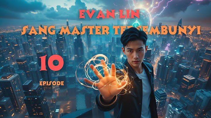 Evan Lin: Master Tersembunyi Ep 10 – Rahasia di Balik Kontrak dan Misi Berbahaya | CeritaQu