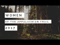 ***WOMEN OF THE APPALACHIAN TRAIL 2017***