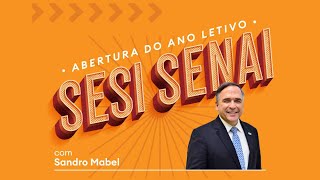 Início do ano letivo Sesi e Senai - 2023