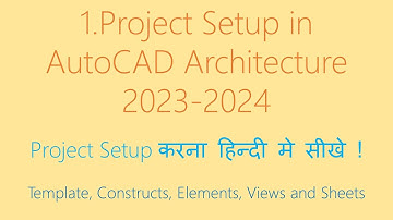 PROJECT SETUP in AutoCAD Architecture 2020-2024 Part First