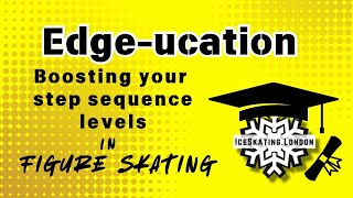 Edge-ucation | Boost Your Step Sequence & Turns In Figure Skating