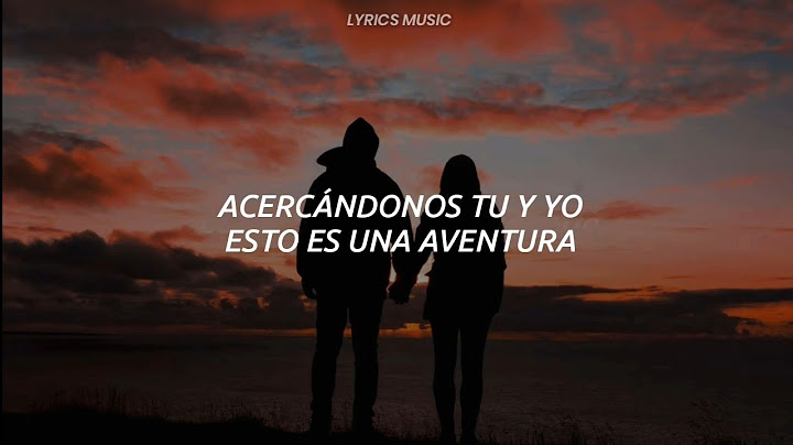 Una Aventura - Galvan Real | LETRA