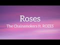 The Chainsmokers - Roses ft. ROZES