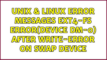 Unix & Linux: Error messages::ext4-fs error(device dm-0) after write-error on swap device