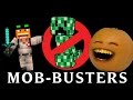 Annoying Orange MOB BUSTERS Minecraft Song Parody Annoying Orange MOB BUSTERS Minecraft Song Parody